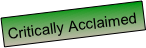Critically Acclaimed  