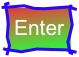 Enter